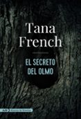 EL SECRETO DEL OLMO de FRENCH, TANA 