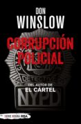 CORRUPCION POLICIAL de WINSLOW, DON 