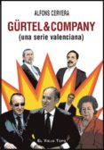 GURTEL & COMPANY (UNA SERIE VALENCIANA) (EL VIEJO TOPO) de CERVERA, ALFONS 