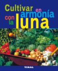 CULTIVAR EN ARMONIA CON LA LUNA di VV.AA. 