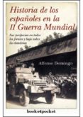 HISTORIA DE LOS ESPAOLES EN LA 2 GUERRA MUNDIAL de DOMINGO, ALFONSO 