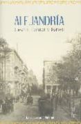 ALEJANDRIA: CAVAFIS, FORSTER Y DURRELL di LAGOUDIS PINCHIN, JANE 