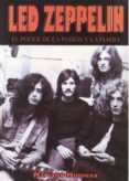 LED ZEPPELIN: EL PODER DE LA PASIN Y LA MAGIA di MUNIESA CAVEDA, MARIANO 