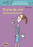 EL ARTE DE VIVIR DE LAS PEREZOSAS di TOJA, OLIVIA 