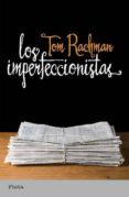 LOS IMPERFECCIONISTAS di RACHMAN, TOM 