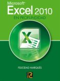 EXCEL 2010 EN PROFUNDIDAD de MARQUES, FELICIDAD 