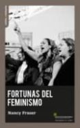FORTUNAS DEL FEMINISMO di FRASER, NANCY 