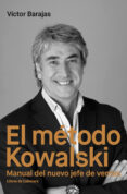 EL METODO KOWALSKI: MANUAL DEL NUEVO JEFE DE VENTAS di BARAJAS, VICTOR 
