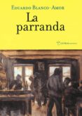 LA PARRANDA de BLANCO-AMOR, EDUARDO 
