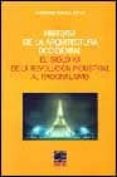 HISTORIA DE LA ARQUITECTURA OCCIDENTAL: EL SIGLO XX DE LA REVOLUC ION INDUSTRIAL AL RACIONALISMO de CHUECA GOITIA, FERNANDO 