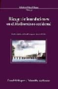 RIESGO DE INUNDACIONES EN EL MEDITERRANEO OCCIDENTAL di CHASTAGNARET, GERARD 