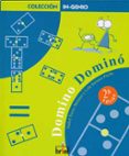 DOMINO DOMIN (3 ED) de TORRES MOLINER, ISABEL  SORIANO PUCHE, LOLA 