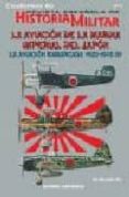 CUADERNOS DE HISTORIA MILITAR N 9: LA AVIACION DE LA MARINA IMPE RIAL DEL JAPON: LA AVIACION EMBARCADA 1922-1945 (2) de FRESNO CRESPO, CARLOS  CEA, EDUARDO 