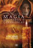 LIBRO COMPLETO DE MAGIA, HECHIZOS Y CEREMONIAS de GONZALEZ-WIPPLER, MIGENE 