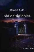 RIO DE TINIEBLAS di AIRTH, RENNIE 