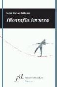 BIOGRAFIA IMPURA de COBOS WILKINS, JUAN 