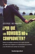 POR QUE LOS HOMBRES NO SE COMPROMETEN? de WEINBERG, GEORGE 