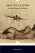 OPIO EN LAS NUBES di CHAPARRO, RAFAEL 