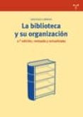 LA BIBLIOTECA Y SU ORGANIZACION (2 EDICION) di CARAVIA NOGUERAS, SANTIAGO 