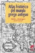 ATLAS HISTORICO DEL MUNDO GRIEGO ANTIGUO de ADOLFO DOMINGUEZ, J.  PASCUAL, JOSE 