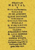 ORACULO MANUAL Y ARTE DE PRUDENCIA SACADA DE LOS AFORISMOS QUE SE DISCURREN EN LAS OBRAS DE LORENO GRACIAN (FACSIMIL) di LASTANOSA, VINCENCIO IVAN DE 