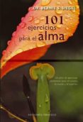 101 EJERCICIOS PARA EL ALMA de SIEGEL, BERNIE S. 