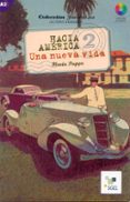 HACIA AMERICA 2: UNA NUEVA VIDA (A2) de PUPPO, FLAVIA 