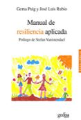 MANUAL DE RESILENCIA APLICADA di PUIG, GEMA  RUBIO, JOSE LUIS 