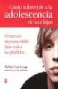 COMO SOBREVIVIR A LA ADOLESCENCIA DE SUS HIJOS di CARR GREGG, MICHAEL 