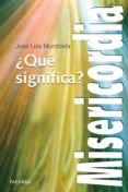 QUE SIGNIFICA MISERICORDIA? di MUMBIELA, J.L. 