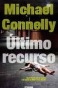 ULTIMO RECURSO de CONNELLY, MICHAEL 