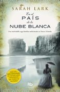 EN EL PAS DE LA NUBE BLANCA (TRILOGIA DE NUEVA ZELANDA 1) de LARK, SARAH 