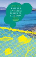 BALEARS I PITIUSES di VALRIU, CATERINA 