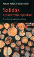 SALIDAS DEL LABERINTO CAPITALISTA di ACOSTA, ALBERTO 