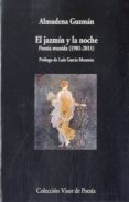 EL JAZMIN Y LA NOCHE de GUZMAN, ALMUDENA 