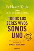 TODOS LOS SERES VIVOS SOMOS UNO di TOLLE, ECKHART 