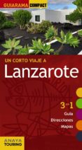 UN CORTO VIAJE A LANZAROTE 2017 (GUIARAMA COMPACT) (11 ED.) de MARTINEZ I EDO, XAVIER 