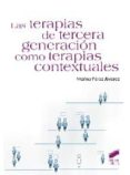 LAS TERAPIAS DE TERCERA GENERACION COMO TERAPIAS CONTEXTUALES de PEREZ ALVAREZ, MARINO 