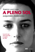 A PLENO SOL de PEDREGOSA, ALEJANDRO 