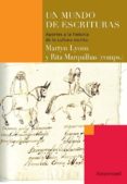 UN MUNDO DE ESCRITURAS. APORTES A LA HISTORIA DE LA CULTURA ESCRITA di VV.AA. 