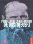 PROBLEMAS DE LA POETICA DE DOSTOIEVSKI  (3 EDICION) de BAJTIN, MIJAIL 