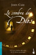 LA SOMBRA DE DIOS de CASE, JOHN 