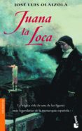 JUANA LA LOCA de OLAIZOLA SARRIA, JOSE LUIS 