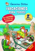 GERONIMO STILTON: VACACIONES PARA TODOS! (2 PRIMARIA) de STILTON, GERONIMO 