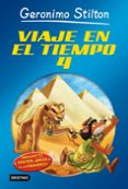 VIAJE EN EL TIEMPO 4 (GERONIMO STILTON) de STILTON, GERONIMO 