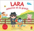 LARA DETECTIVE EN LA GRANJA (CON LETRA CALIGRAFICA) de GIL, CARMEN 