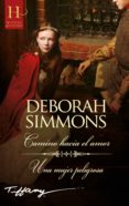 CAMINO HACIA EL AMOR / UNA MUJER PELIGROSA de SIMMONS, DEBORAH 