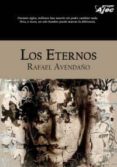 LOS ETERNOS di AVENDAO, RAFAEL 