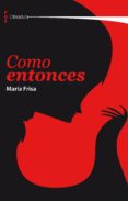 COMO ENTONCES de FRISA, MARIA 