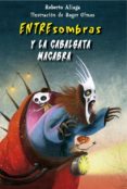ENTRESOMBRAS Y LA CABALGATA MACABRA de ALIAGA, ROBERTO 